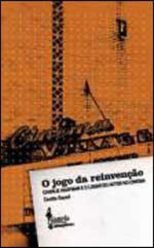 O Jogo Da Reinvenção: Charlie Kaufman E O Lugar Do Autor No Cinema, De Sayad, Cecilia. Editora Alameda, Capa Mole, Edição 1ª Edição - 2008 Em Português