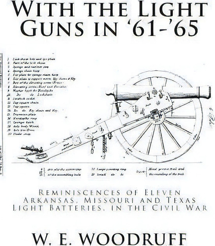 With The Light Guns In '61-'65, De W E Woodruff. Editorial Createspace Independent Publishing Platform, Tapa Blanda En Inglés