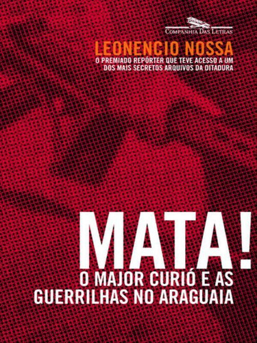 Mata, De Nossa, Leonencio. Editora Companhia Das Letras, Capa Mole, Edição 1ª Edição - 2012 Em Português