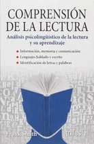 Comprar Comprension De La Lectura: Analisis Psicolinguistico De La Lectura Y Su Aprendizaje, De Smith, Frank. Editorial Trillas, Tapa Blanda, Edición 2 En Español, 1989