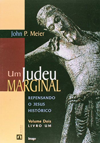 Libro Judeu Marginal Um Repensando O Jesus Historico Vol 2 L