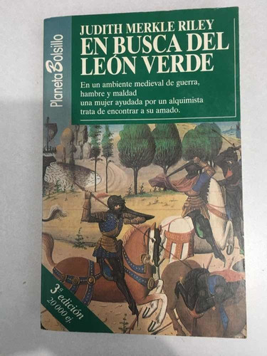 En Busca Del León Verde. Judith Merkle Riley. Planeta. 1994.