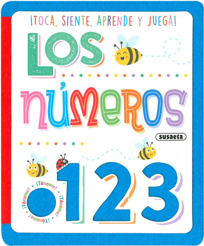 Toca, Siente, Aprende Y Juega!: Los Numeros, De Es, Vários. Editorial Susaeta En Español