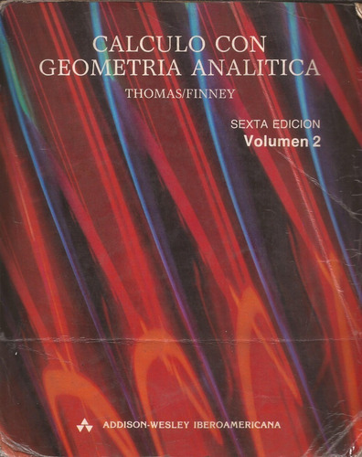 Libro Calculo Con Geometria Analitica George Thomas Vol 2