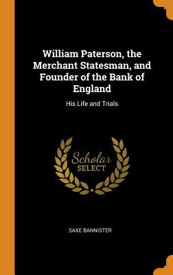 Libro William Paterson, The Merchant Statesman, And Found...