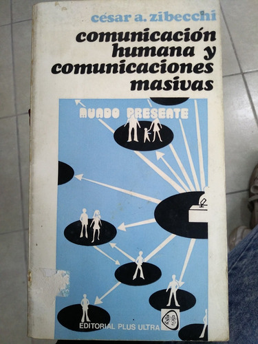 Libro Comunicación Humana Y Comunicación Masivas De Zibecchi