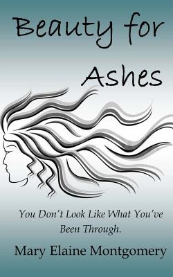 Libro Beauty For Ashes: You Don't Look Like What You 've ...