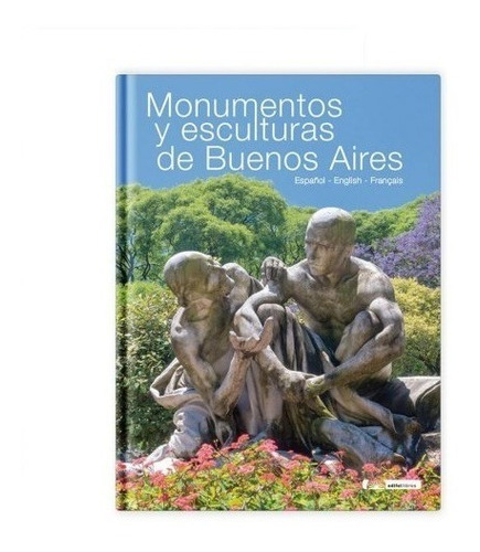 Monumentos Y Esculturas De Buenos Aires - Edifel - Trilingüe
