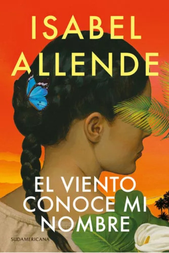 El Viento Conoce Mi Nombre - Isabel Allende - Sudamericana 