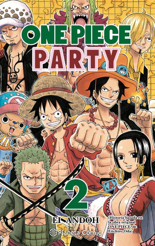 One Piece Party 02, De Eiichiro Oda. Editorial Planeta Comic, Tapa Blanda En Español