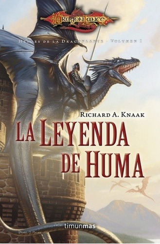 Libro La Leyenda De Huma (heroes De Dragonlance, I)