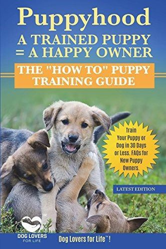 Cachorro Un Cachorro Entrenado = Un Dueno Feliz La Guia De E