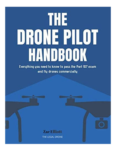 Libro: The Drone Pilot Handbook: Everything You Need