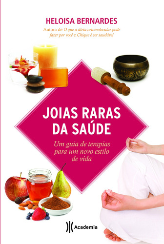 Joias raras da saúde, de Bernardes, Heloisa. Editora Planeta do Brasil Ltda., capa mole em português, 2014