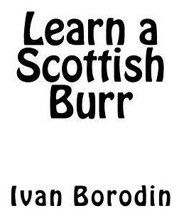 Libro Learn A Scottish Burr - Ivan Borodin