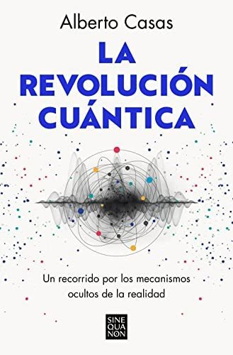 La Revolucion Cuantica - Casas Alberto