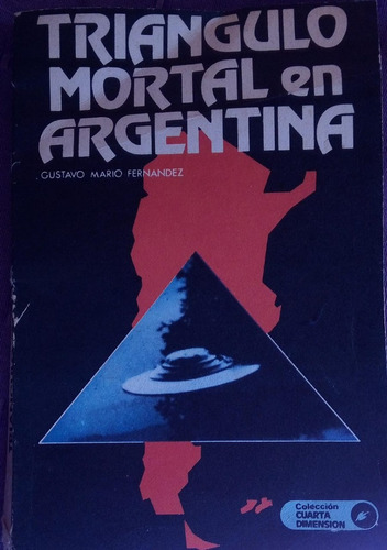 Triángulo Mortal En Argentina Gustavo Mario Fernández