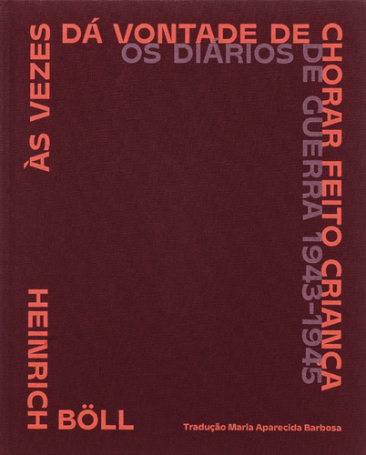 Livro Às Vezes Dá Vontade De Chorar Feito Criança: Os Diário