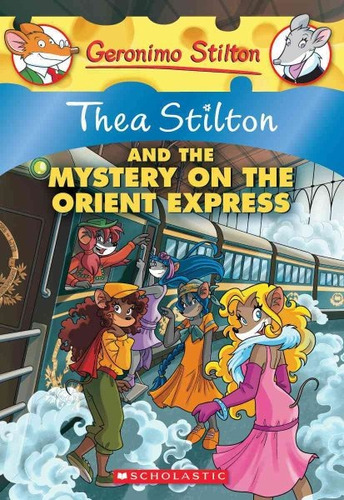 Thea Stilton Y El Misterio En El Orient Express