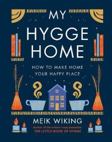 My Hygee Home - Meik Wiking, De Wiking, Meik. Editorial Penguin, Tapa Dura En Inglés Internacional, 2022