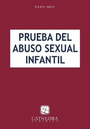 Libro - Prueba Del Abuso Sexual Infantil / Julio Báez - Cat