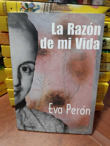 La Razón De Mi Vida Eva Perón Gradifco Nuevo *