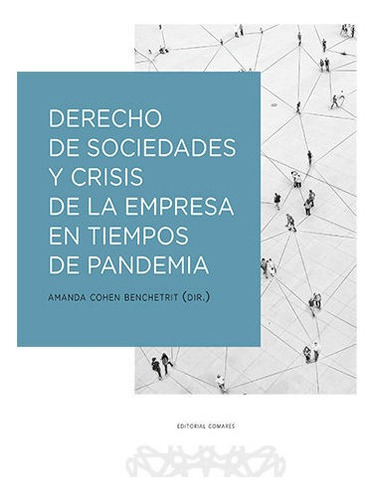 Derecho De Sociedades Y Crisis De La Empresa En Tiempos D...