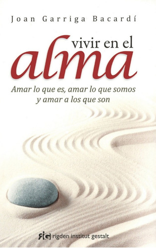 Vivir En El Alma, Joan Garriga Bacardi, Ed. Grupal
