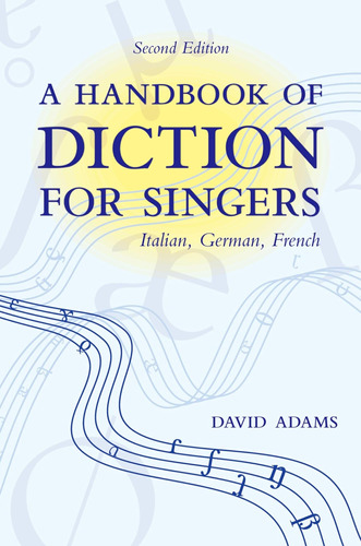 Libro: A Handbook Of Diction For Singers: Italian, German,