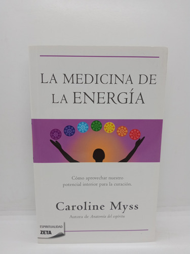 La Medicina Y La Energía - Caroline Myss - Autoayuda