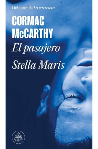 El Pasajero - Stella Maris - Cormac Mccarthy - Lrh - Libro