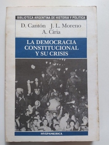 La Democracia Constitucional Y Su Crisis:cantón-ciria-moreno (Usado)