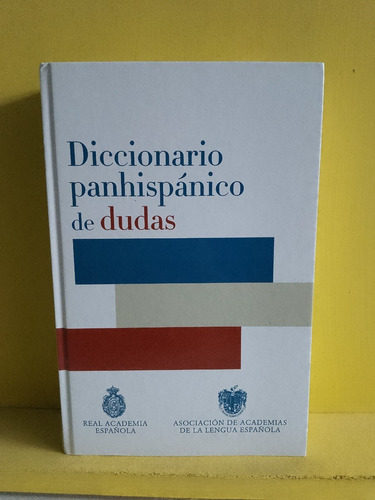 Diccionario Panhispánico De Dudas. Real Academia Española