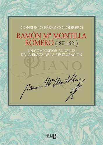 Ramãâ³n Mãâª Montilla Romero (1871-1921), De Pérez Colodrero, Suelo. Editorial Universidad De Granada, Tapa Blanda En Español