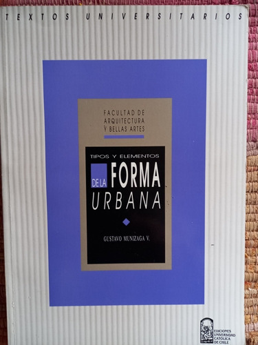 Tipos Y Elementos De La Forma Urbana - Gustavo Munizaga V.