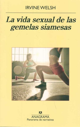 Vida Sexual De Las Gemelas Siamesas, La  - Welsh, Irvine