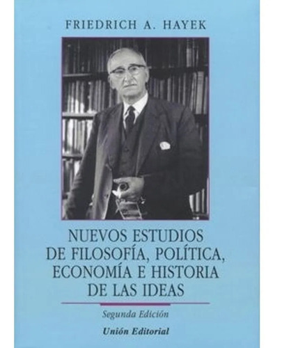 Nuevos Estudios De Filosofia Politica - Friedrich A. Hayek
