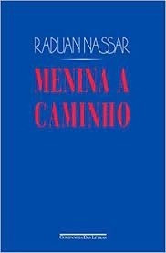 Livro Menina A Caminho Raduan Nassar