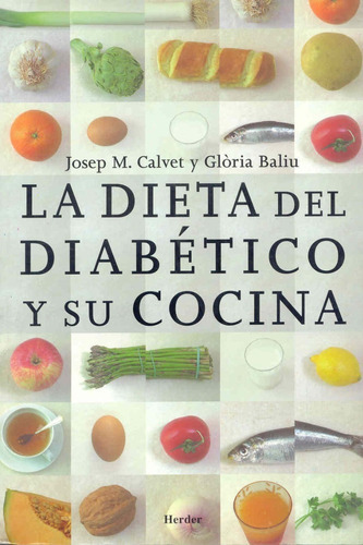 La Dieta Del Diabético Y Su Cocina, De Calvet, Josep M.. Editorial Herder, Tapa Blanda En Español, 2005