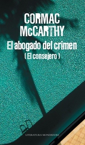 Libro - El Abogado Del Crimen (el Consejero) - Mccarthy, Cor