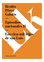 Comprar Libro: Episodios Nacionales Ii: Los Cien Mil Hijos De San