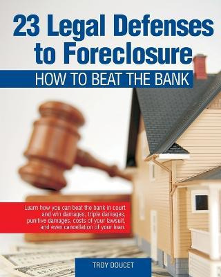 Libro 23 Legal Defenses To Foreclosure - Troy Doucet