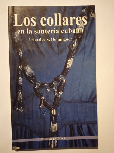 Los Collares En La Santería Cubana - Lourdes S. Domínguez