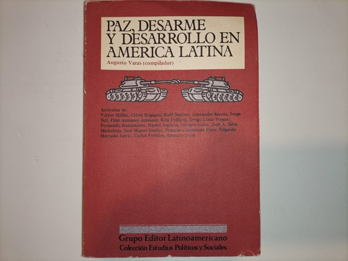 Paz, Desarme Y Desarrollo En America Latina