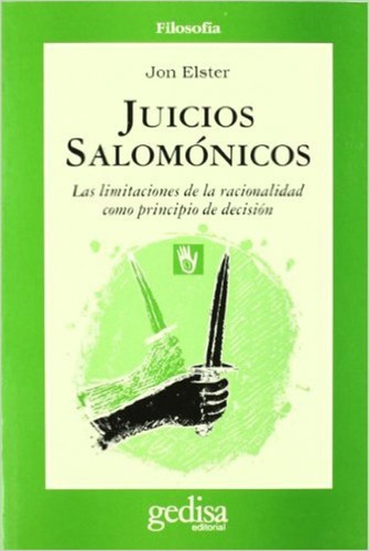 Juicios Salomónicos, Jon Elster, Ed. Gedisa