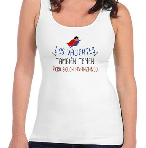 Musculosa Frase Los Valientes Tambien Temen Pero Si