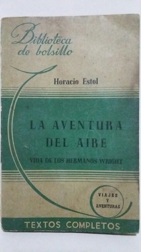 La Aventura Del Aire. Por Horacio Estol.