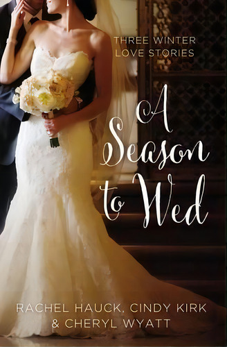 A Season To Wed, De Cindy Kirk. Editorial Zondervan, Tapa Blanda En Inglés
