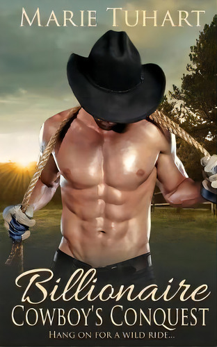 Billionaire Cowboy's Conquest, De Marie Tuhart. Editorial Nancy Cochran, Tapa Blanda En Inglés