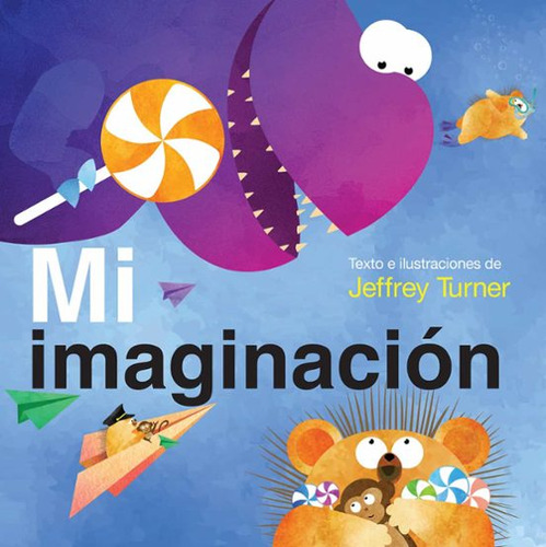 Mi Imaginacion Jeffrey Turner Libro Ilustrado